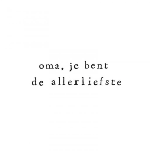 Wenskaart Oma, je bent de allerliefste